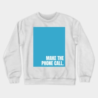 Blue Make The Phone Call Crewneck Sweatshirt